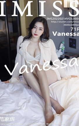 爱蜜社IMISS 2022.02.14 VOL.664 Vanessa_丽丝库