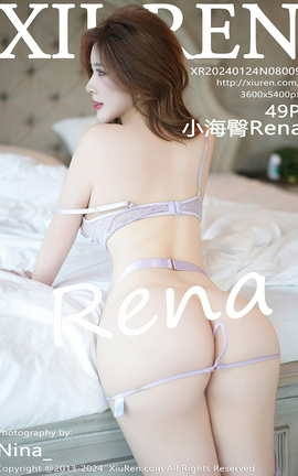 秀人网XIUREN 2024.01.24 VOL.8009 小海臀Rena