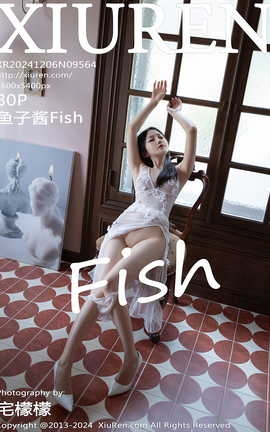 秀人网XIUREN 2024.12.06 VOL.9564 鱼子酱Fish